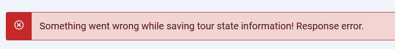 Something went wrong while saving tour state information! Response error.